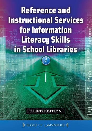Бумажная книга «Reference and Instructional Services for Information Literacy Skills in School Libraries», автор Скотт Лэннинг - фото №1