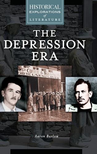 Бумажная книга «The Depression Era: A Historical Exploration of Literature», автор Аарон Барлоу - фото №1