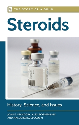 Бумажная книга «Steroids: History, Science, and Issues», авторов Алекс Богомольник, Джоан Э. Стендора, Малгожата Слугоцки - фото №1