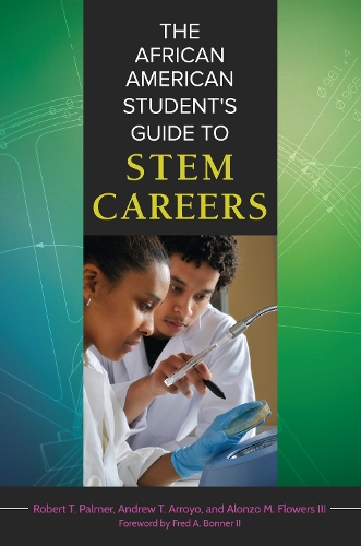 Бумажная книга «The African American Student's Guide to STEM Careers», авторов Алонзо Флауэрс, Эндрю Т. Арройо, Роберт Т. Палмер - фото №1