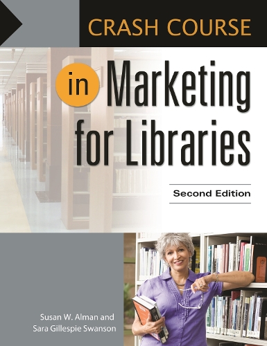 [object Object] «Crash Course in Marketing for Libraries», авторов Сара Гиллеспи Суонсон, Сьюзен В. Алман - фото №1