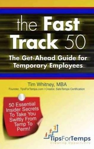 Паперова книга «Fast Track 50: The Get-Ahead Guide for Temporary Employees», автор Тім Вітні - фото №1