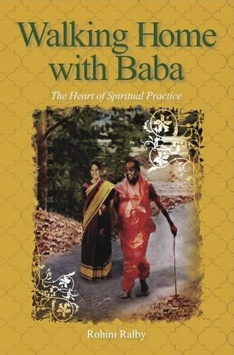 Бумажная книга «Walking Home with Baba: The Heart of Spiritual Practice», автор Рохини Ралби - фото №1