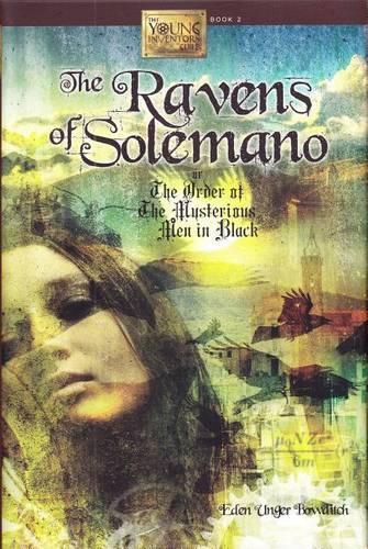 Паперова книга «Ravens of Solemano or The Order of the Mysterious Men in Black», автор Іден Унгер Боудіч - фото №1