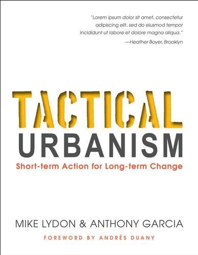 Бумажная книга «Tactical Urbanism: Short-term Action for Long-term Change», авторов Энтони Гарсия, Майк Лайдон - фото №1