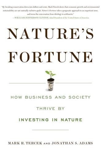 Бумажная книга «Nature's Fortune: How Business and Society Thrive By Investing in Nature», авторов Джонатан С. Адамс, Марк Р. Терчек - фото №1