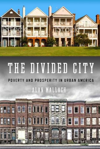 Паперова книга «The Divided City: Poverty and Prosperity in Urban America», автор Алан Маллах - фото №1