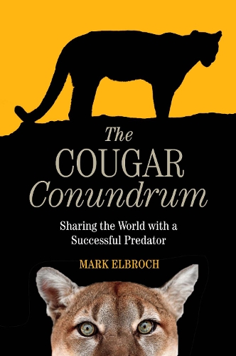 Паперова книга «The Cougar Conundrum: Sharing the World with a Succesful Predator», автор Марк Ельброх - фото №1