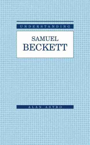 Бумажная книга «Understanding Samuel Beckett», автор Алан Астро - фото №1
