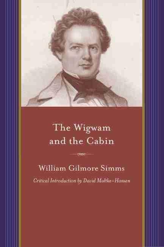Бумажная книга «The  Wigwam and the Cabin», автор Уильям Гилмор Симмс - фото №1