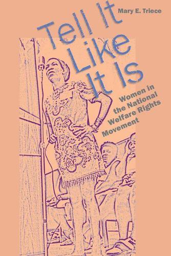 Бумажная книга «Tell It Like It Is: Women in the National Welfare Rights Movement», автор Мэри Э. Трис - фото №1