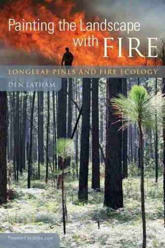Паперова книга «Painting the Landscape with Fire: Longleaf Pines and Fire Ecology», автор Ден Летем - фото №1
