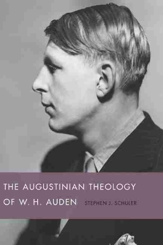 Паперова книга «The Augustinian Theology of W. H. Auden», автор Стівен Шулер - фото №1