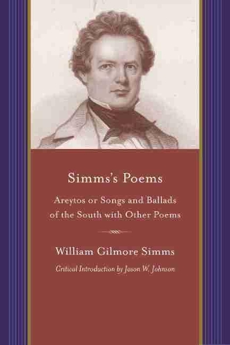 Бумажная книга «Simms's Poems: Areytos or Songs and Ballads of the South and Other Poems», автор Уильям Гилмор Симмс - фото №1