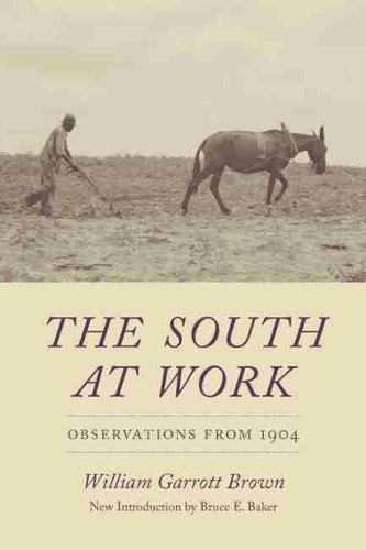 Паперова книга «The South at Work: Observations from 1904», автор Вільям Гаррот Браун - фото №1