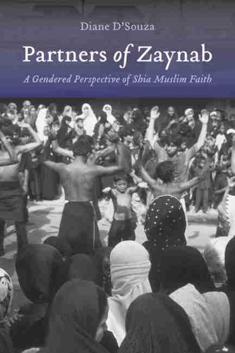 Бумажная книга «Partners of Zaynab: A Gendered Perspective of Shia Muslim Faith», автор Диана Д'Соуза - фото №1