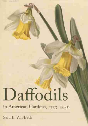 Паперова книга «Daffodils in American Gardens, 1733–1940», автор Сара Л. Ван Бек - фото №1