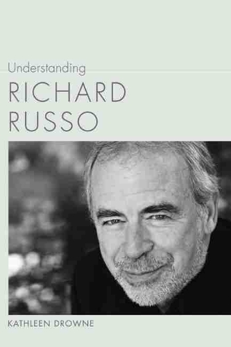 Бумажная книга «Understanding Richard Russo», автор Кэтлин Дроун - фото №1