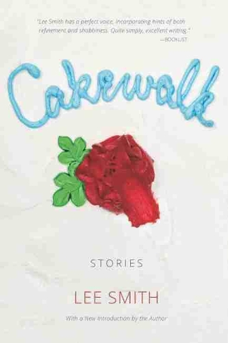 Паперова книга «Cakewalk: Stories», автор Лі Сміт - фото №1