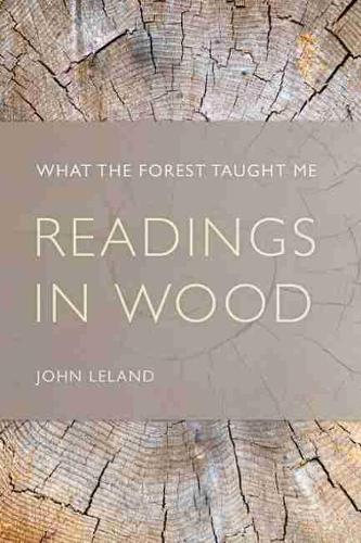 Бумажная книга «Readings in Wood: What the Forest Taught Me», автор Джон Леланд - фото №1