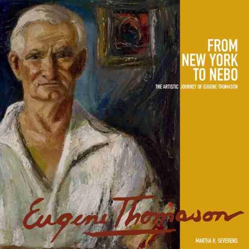 Бумажная книга «From New York to Nebo: The Artistic Journey of Eugene Thomason», автор Марта Р. Северенс - фото №1