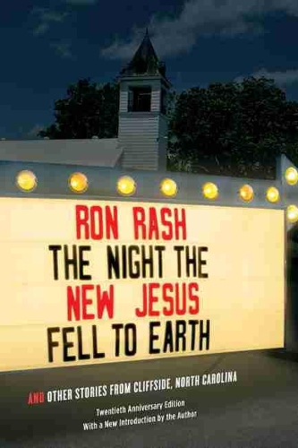 Бумажная книга «The Night the New Jesus Fell to Earth: And Other Stories from Cliffside, North Carolina», автор Рон Раш - фото №1