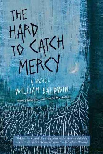 Паперова книга «The Hard to Catch Mercy: A Novel», автор Вільям Болдуін - фото №1