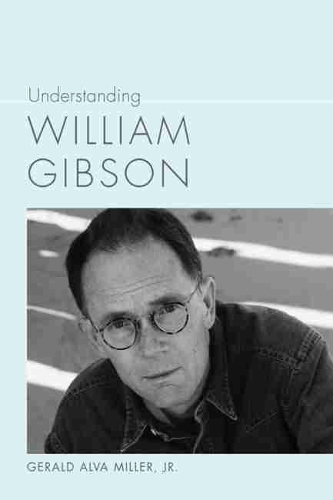 Бумажная книга «Understanding William Gibson», автор Джеральд Миллер-младший - фото №1
