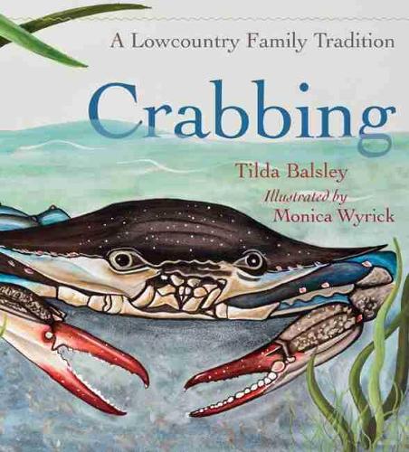 Бумажная книга «Crabbing: A Lowcountry Family Tradition», автор Тильда Бэлсли - фото №1