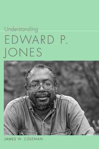 Бумажная книга «Understanding Edward P. Jones», автор Джеймс В. Колман - фото №1