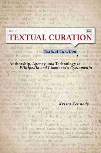 Бумажная книга «Textual Curation: Authorship, Agency, and Technology in Wikipedia and the Chambers’ Cyclopedia», автор Криста Кеннеди - фото №1