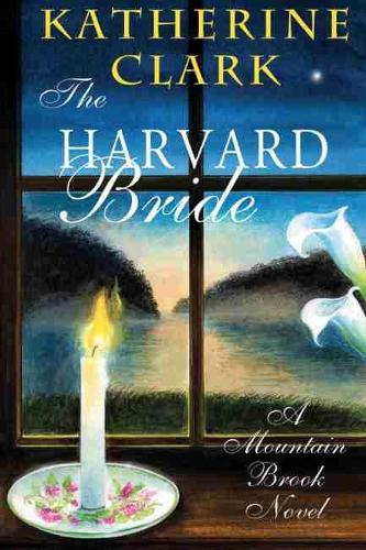 Бумажная книга «The Harvard Bride: A Mountain Brook Novel», автор Кэтрин Кларк - фото №1