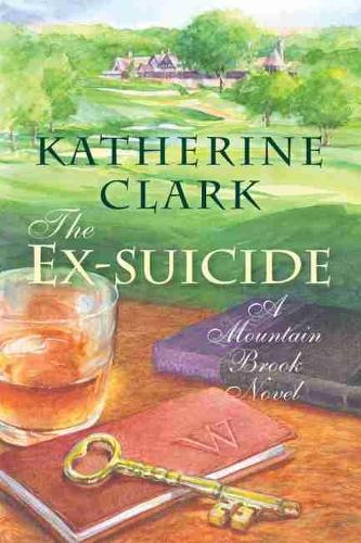 Бумажная книга «The Ex-suicide: A Mountain Brook Novel», автор Кэтрин Кларк - фото №1