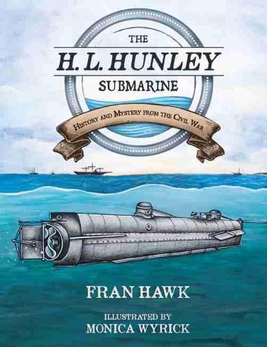 Бумажная книга «The H. L. Hunley Submarine: History and Mystery from the Civil War», автор Фрэн Хоук - фото №1
