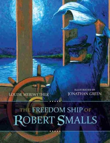 Бумажная книга «The Freedom Ship of Robert Smalls», автор Луиза Меривезер - фото №1