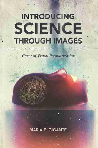 [object Object] «Introducing Science Through Images: Cases of Visual Popularization», автор Марія Е. Гіганте - фото №1