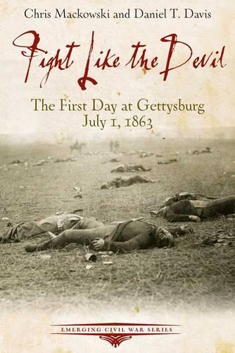 Бумажная книга «Fight Like the Devil: The First Day at Gettysberg», автор Крис Маковски - фото №1
