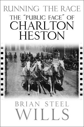 Бумажная книга «Running the Race: The 'Public Face' of Charlton Heston», автор Брайан Стил Уиллс - фото №1