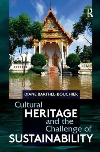 Бумажная книга «Cultural Heritage and the Challenge of Sustainability», автор Диана Бартель-Бушье - фото №1
