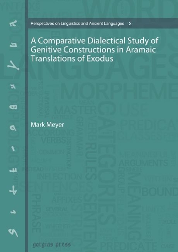[object Object] «A Comparative Dialectical Study of Genitive Constructions in Aramaic Translations of Exodus», автор Марк Мейєр - фото №1