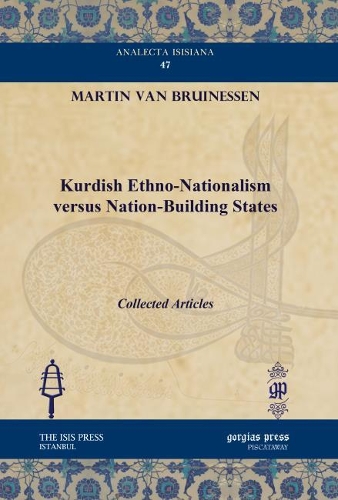 Бумажная книга «Kurdish Ethno-Nationalism versus Nation-Building States: Collected Articles», автор Мартин ван Брюнесен - фото №1