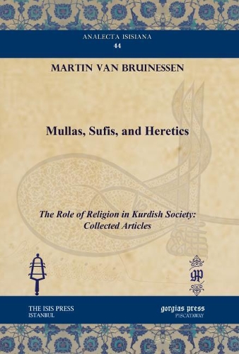 Паперова книга «Mullas, Sufis, and Heretics: The Role of Religion in Kurdish Society: Collected Articles», автор Мартін ван Брюнісен - фото №1