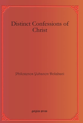 Паперова книга «Distinct Confessions of Christ», автор Філоксенос Юханон Долабані - фото №1