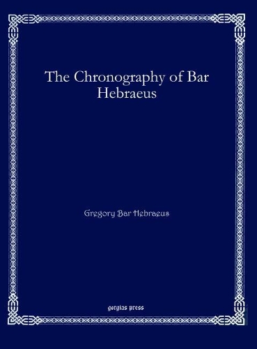 Паперова книга «The Chronography of Bar Hebraeus (Syriac only)», автор Грегорі Абульфарадж Бар Хеврей - фото №1