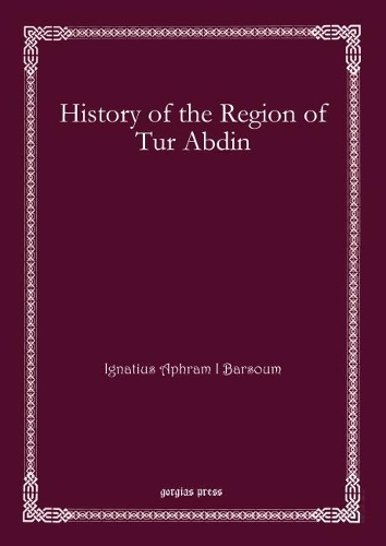 Бумажная книга «History of the Region of Tur Abdin», автор Игнатий Афрам I Барсум - фото №1