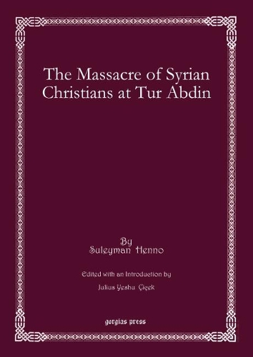 Бумажная книга «The Massacre of Syrian Christians at Tur Abdin», автор Сулейман Хенно - фото №1