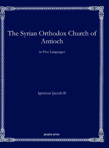 Паперова книга «The Syrian Orthodox Church of Antioch: in Five Languages», автор Ігнатій Якуб III - фото №1