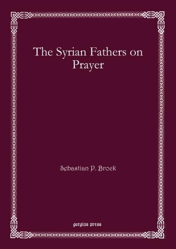 Бумажная книга «The Syrian Fathers on Prayer», автор Себастьян Брок - фото №1