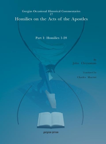 Бумажная книга «Homilies on the Acts of the Apostles: Part I: Homilies 1–28», авторов Чарльз Марриот, Иоанн Златоуст - фото №1