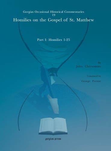 Бумажная книга «Homilies on the Gospel of St. Matthew: Part I: Homilies 1–25», авторов Джордж Превост, Иоанн Златоуст - фото №1